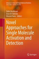Novel Approaches for Single Molecule Activation and Detection 3662433664 Book Cover