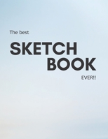 The Best Sketchbook Ever!! - 120 Pages for drawing - 8.5 x 11 inches 1699953619 Book Cover