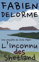 L'Inconnu des Shetland B095QVF1KF Book Cover