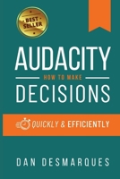 Audacity: How to Make Decisions Quickly and Efficiently B0DQHCX7KJ Book Cover