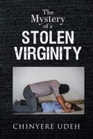 The Mystery of a Stolen Virginity 1736367838 Book Cover