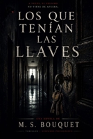 LOS QUE TENIAN LAS LLAVES (Spanish Edition) B0H9KL4DBG Book Cover