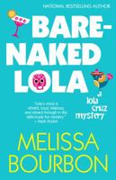 Bare-Naked Lola (Lola Cruz Mystery, #3) 1620610043 Book Cover