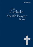 The Catholic Youth Prayer Book-blue 0884895599 Book Cover