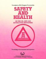 Safety and Health in the Oil and Gas Extractive Industries 0860104524 Book Cover