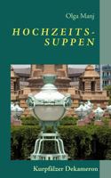 Hochzeitssuppen: Kurpfälzer Dekameron 3848259796 Book Cover