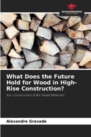 What Does the Future Hold for Wood in High-Rise Construction? 6209899226 Book Cover