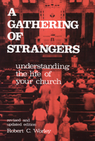 A Gathering of Strangers: Understanding the Life in Your Church 0664244882 Book Cover