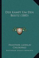 Der Kampf Um Den Besitz (1885) 1147667403 Book Cover
