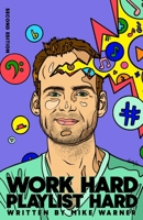 Work Hard Playlist Hard 1737518414 Book Cover