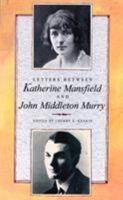 Letters Between Katherine Mansfield and John Middleton Murray 094153376X Book Cover