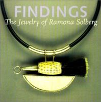 Findings: The Jewelry of Ramona Solberg 029598158X Book Cover