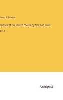 Battles of the United States by Sea and Land: Vol. II 3382314673 Book Cover