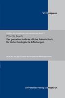 Der Gemeinschaftsrechtliche Patentschutz Fur Biotechnologische Erfindungen: Die Rl 98 / 44 / Eg Im System Des Europaischen Erfindungsschutzes 3899714962 Book Cover