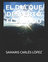 El Dia Que Desperto El Mundo 1078160619 Book Cover