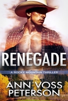 Renegade (A Rocky Mountain Thriller) B0FD7L478G Book Cover