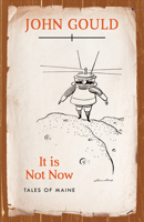 It Is Not Now : Tales of Maine 1608937453 Book Cover