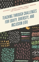 Teaching through Challenges for Equity, Diversity, and Inclusion (EDI) 1475843399 Book Cover