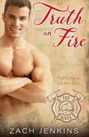 Truth on Fire 1539101150 Book Cover
