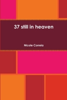 37 still in heaven 1387570773 Book Cover