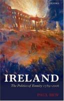 Ireland: The Politics of Enmity 1789-2006 0199561265 Book Cover