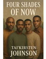 Four Shades Of Now B0F4X1MPRG Book Cover