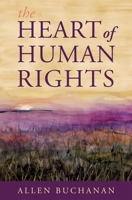 The Heart of Human Rights 0190654503 Book Cover