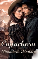 Caprichosa: (Novela romántica del Oeste) (Valientes) B0B1M9CDFS Book Cover