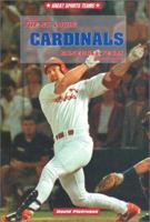 The St. Louis Cardinals Baseball Team (Great Sports Teams) 0766014908 Book Cover