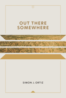 Out There Somewhere (Sun Tracks, V. 49) 0816522103 Book Cover