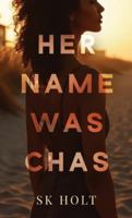 Her Name Was Chas: A Queer Romance B0G2HW5H3F Book Cover