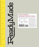 ReadyMade: How to Make [Almost] Everything: A Do-It-Yourself Primer 1400081076 Book Cover