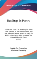 Readings in Poetry: A Selection from the Best English Poets; From Spenser to the Present Times, and Specimens of Several American Poets; T 1163917087 Book Cover