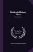 Studies In Modern Plays: A Study Outline (1915) 1347193642 Book Cover