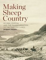 Making Sheep Country: Mt Peel Station and the Transformation of the Tussock Lands 1869404858 Book Cover