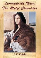 Leonardo da Vinci: The Melzi Chronicles 0648065316 Book Cover