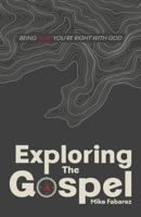 Exploring the Gospel: Being Sure You're Right with God 0981629385 Book Cover
