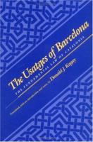 The Usatges of Barcelona: The Fundamental Law of Catalonia (Middle Ages Series) 0812232569 Book Cover