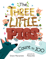 The Three Little Pigs Count to 100 1489653198 Book Cover