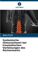 Systemische Immunantwort bei traumatischen Verletzungen des Rückenmarks 6205656957 Book Cover