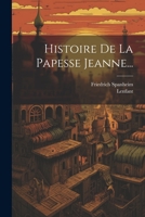 Histoire De La Papesse Jeanne [tr. By J. Lenfant]. 1021584274 Book Cover
