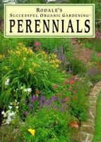 Rodale's Successful Organic Gardening: Perennials (Rodale's Successful Organic Gardening)