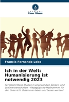 Ich in der Welt: Humanisierung ist notwendig 2023 (German Edition) 6207603788 Book Cover