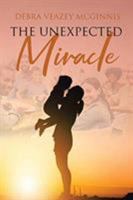 The Unexpected Miracle 1644167522 Book Cover