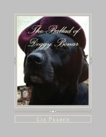 The Ballad of Doggy Bonar: One Dog's Struggle for the Greater Good 1523677139 Book Cover