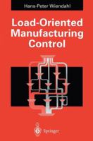 Load-Oriented Manufacturing Control 3642633439 Book Cover