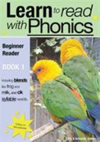 Learn To Read Rapidly With Phonics: Beginner Reader Book 1: A fun, colour in phonic reading scheme 0956115039 Book Cover