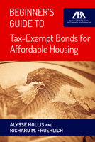 Beginner's Guide to Tax-Exempt Bonds for Affordable Housing 1634255429 Book Cover