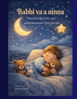 Babbi va a ninna: Filastrocche dolci per addormentare i più piccini (Italian Edition) B0GK1C8YX7 Book Cover