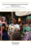 Performance Management in the Gambia's Public Services: Pathways to Accountability and Transparency B0GXNLZLKM Book Cover